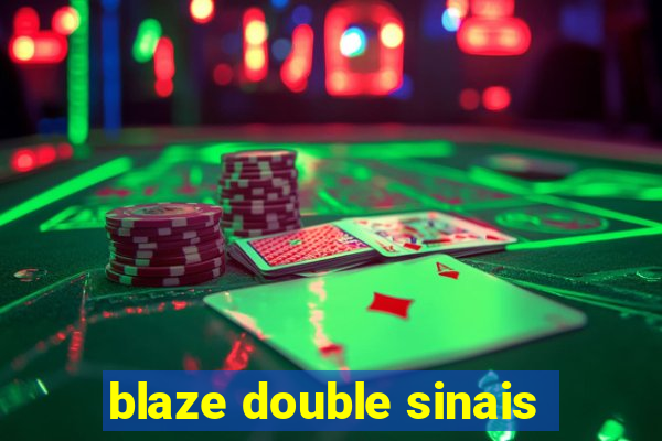 blaze double sinais